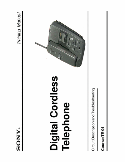 SONY Digital Cordless Training Manual for Digital Cordless
Telephone Circuit Description and Troubleshooting